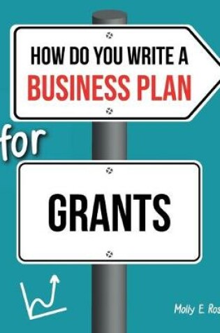 Cover of How Do You Write A Business Plan For Grants