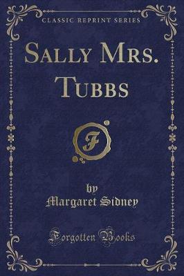 Book cover for Sally Mrs. Tubbs (Classic Reprint)