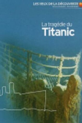 Cover of La Tragedie Du Titanic