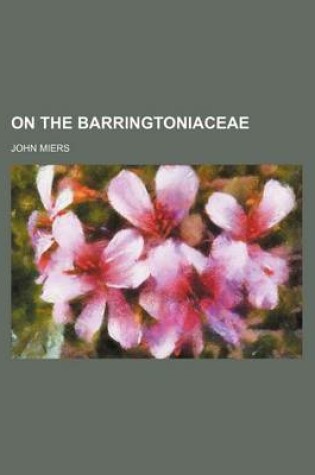 Cover of On the Barringtoniaceae