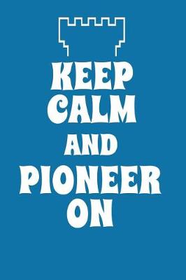 Book cover for Keep Calm and Pioneer on