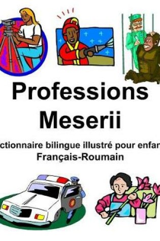 Cover of Français-Roumain Professions/Meserii Dictionnaire bilingue illustré pour enfants