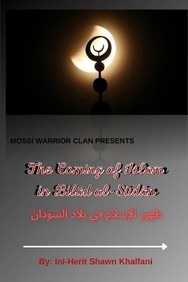 Book cover for The Coming of Islam in Bilad al-Sudan