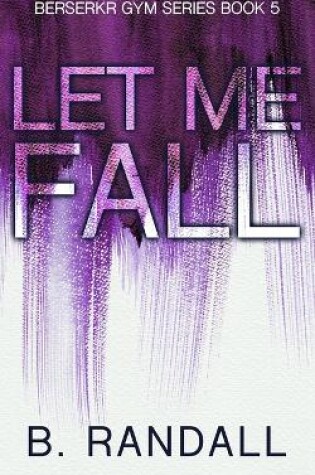 Cover of Let Me Fall