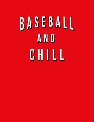 Book cover for Baseball And Chill