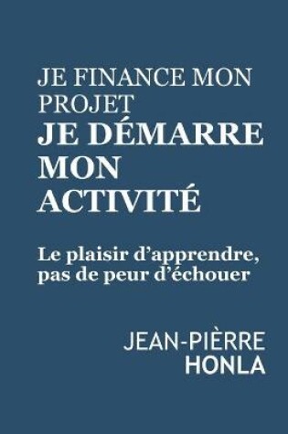 Cover of Je finance mon projet, Je demarre mon activite