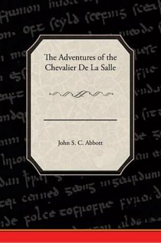 Cover of The Adventures of the Chevalier de La Salle