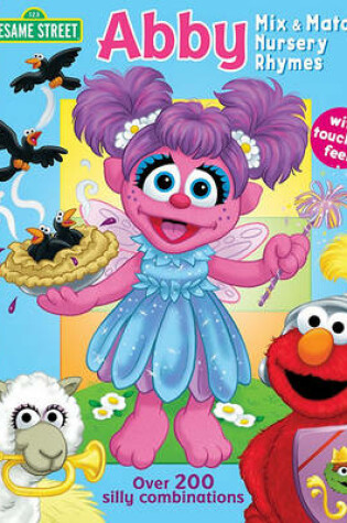 Cover of Sesame Street Abby Mix & Match Nursery Rhymes