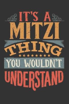 Book cover for Its A Mitzi Thing You Wouldnt Understand