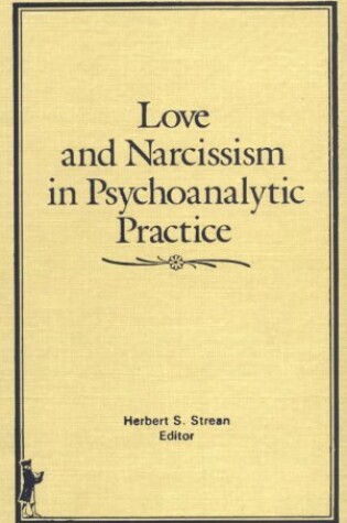 Cover of Love and Narcissism in Psychoanalytic Practice