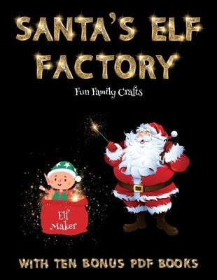 Book cover for Fun Family Crafts (Santa's Elf Factory)