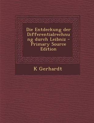 Book cover for Die Entdeckung Der Differentialrechnung Durch Leibniz