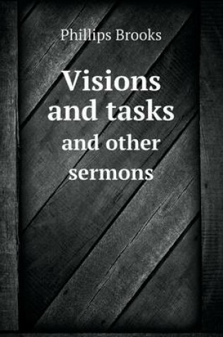 Cover of Visions and tasks and other sermons