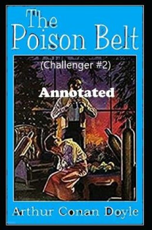 Cover of The Poison Belt (Challenger #2) Annotated