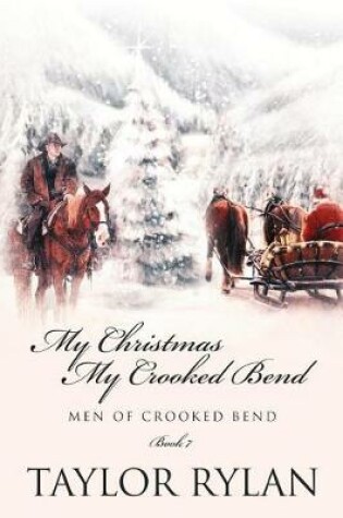 Cover of My Christmas, My Crooked Bend