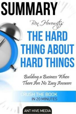 Cover of Summary of the Hard Thing about Hard Things by Ben Horowitz