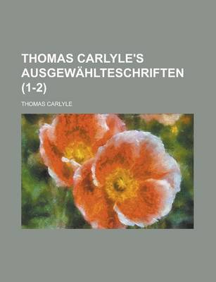 Book cover for Thomas Carlyle's Ausgewahlteschriften (1-2)