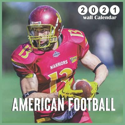 Book cover for American football 2021 Wall Calendar