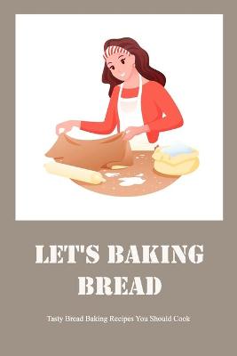 Book cover for Let's Baking Bread