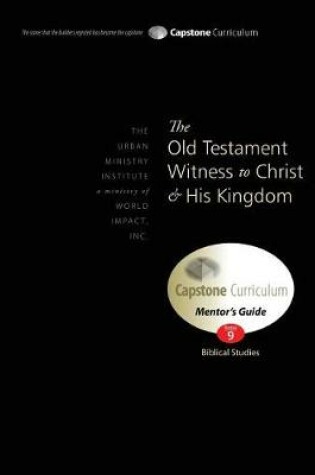 Cover of The Old Testament Witness to Christ and His Kingdom, Mentor's Guide