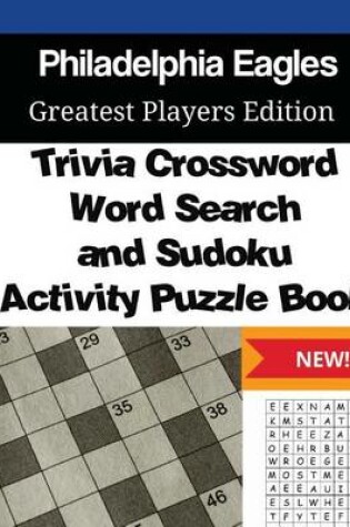 Cover of Philadelphia Eagles Trivia Crossword, WordSearch and Sudoku Activity Puzzle Book