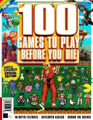 Book cover for 100 Retro Games To Play Before You Die - Retro Gamer Special Edition - In-Depth Features, developer access, behind and scenes