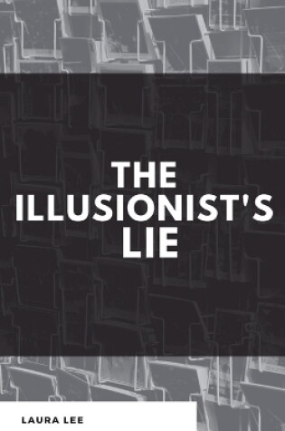 Cover of The Illusionist's Lie