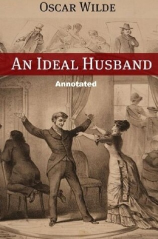 Cover of An Ideal Husband Annotated Illustrated