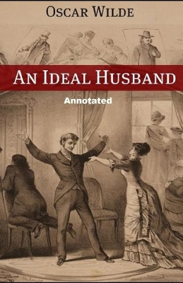 Book cover for An Ideal Husband Annotated Illustrated
