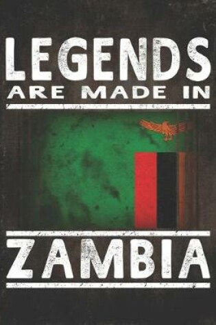 Cover of Legends Are Made In Zambia