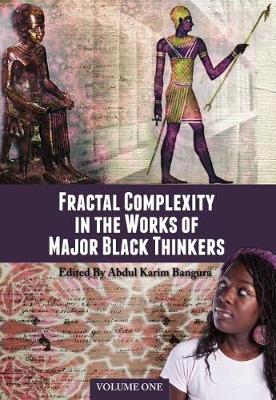 Book cover for Fractal Complexity in the Works of Major Black Thinkers, Volume One