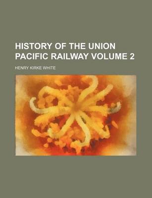 Book cover for History of the Union Pacific Railway Volume 2