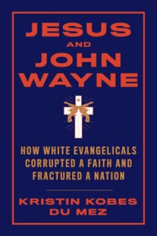 Cover of Jesus and John Wayne