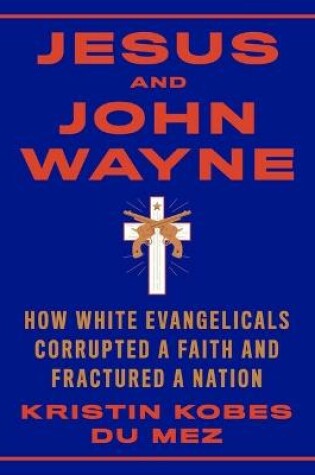 Cover of Jesus and John Wayne