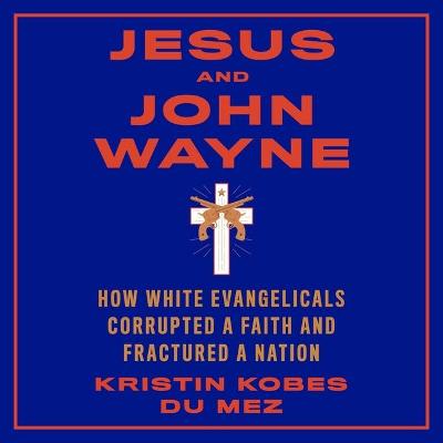 Book cover for Jesus and John Wayne