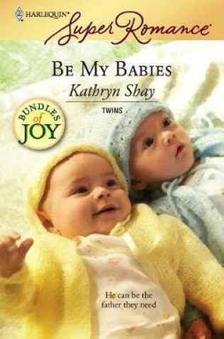 Cover of Be My Babies