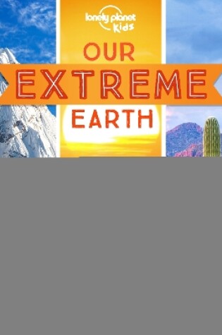 Cover of Lonely Planet Kids Our Extreme Earth