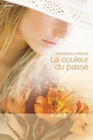 Cover of La Couleur Du Passe (Harlequin Prelud')
