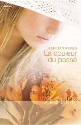 Book cover for La Couleur Du Passe (Harlequin Prelud')
