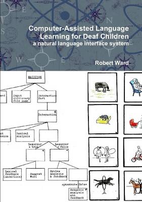 Book cover for Computer-Assisted Language Learning for Deaf Children: a Natural Language Interface System