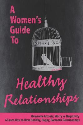 Book cover for A Womens Guide to Healthy Relationships