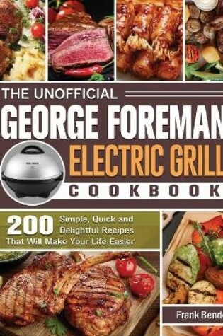 Cover of The Unofficial George Foreman Electric Grill Cookbook