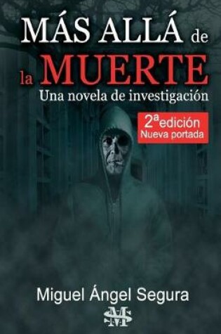 Cover of Mas Alla de la muerte. Una novela de investigacion. 2a edicion