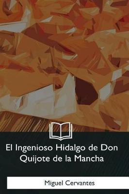 Book cover for El Ingenioso Hidalgo de Don Quijote de la Mancha