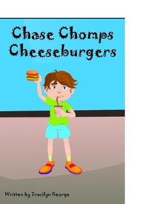 Book cover for Chase Chomps Cheeseburgers