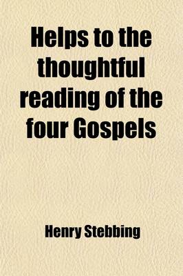 Book cover for Helps to the Thoughtful Reading of the Four Gospels