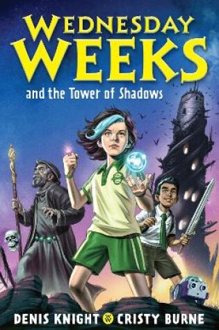 Cover of Wednesday Weeks and the Tower of Shadows