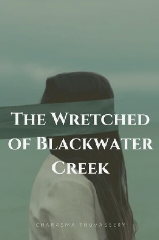 Cover of The Wretched of Blackwater Creek