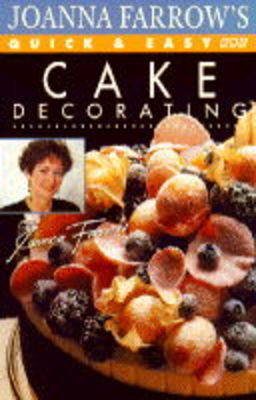 Book cover for Joanna Farrow's Quick and Easy Cake Decorating