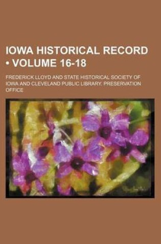 Cover of Iowa Historical Record (Volume 16-18)